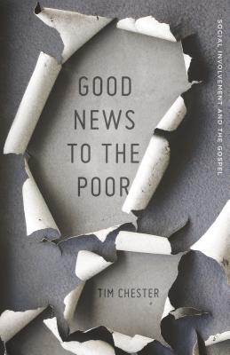 Imagen del vendedor de Good News to the Poor: Social Involvement and the Gospel (Paperback or Softback) a la venta por BargainBookStores