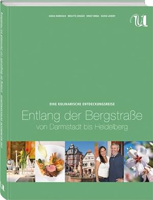 Bild des Verkufers fr Eine kulinarische Entdeckungsreise entlang der Bergstrae - Von Heidelberg bis Darmstadt zum Verkauf von Versandantiquariat Felix Mcke