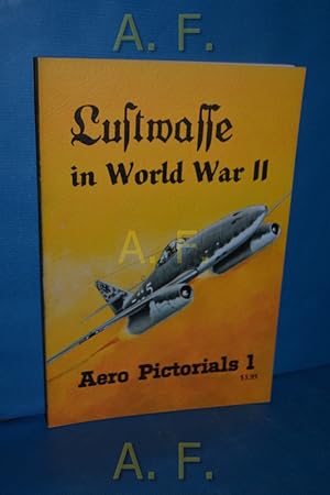 Bild des Verkufers fr Luftwaffe in World War II (Aero Pictorials 1) zum Verkauf von Antiquarische Fundgrube e.U.