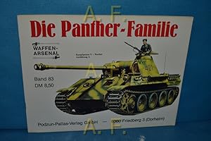 Bild des Verkufers fr Die Panther-Familie : Panther (Ausf. D, A, G), Panther-Befehlswagen, Panther-Beobachtungswagen, Jagdpanther, Bergepanther, weitere Planungen. Das Waffen-Arsenal Band 83. / Kampfpanzer V, Panther, Ausfhrung A. zum Verkauf von Antiquarische Fundgrube e.U.