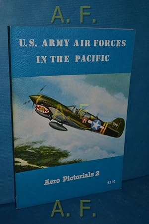Bild des Verkufers fr U. S. Army Air Force in the Pacific (Aero Pictorials 2) zum Verkauf von Antiquarische Fundgrube e.U.