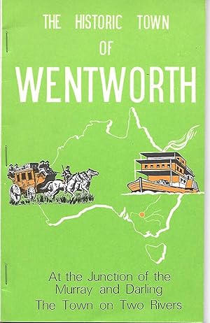 A History of Wentworth.Sunraysia's Oldest Town