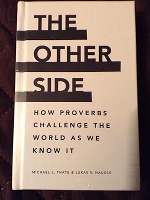 Seller image for The Other Side: How Proverbs Challenge the World as We Know It for sale by Text4less