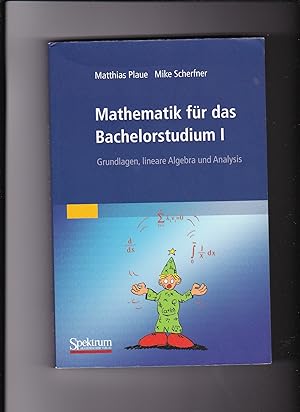 Seller image for Matthias Plaue, Mike Scherfner, Mathematik für das Bachelorstudium 1 for sale by sonntago DE