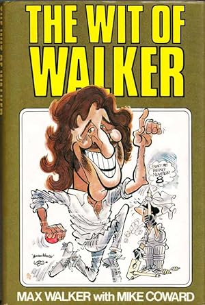 Seller image for THE WIT OF WALKER (Inscribed by Max Walker) for sale by Adelaide Booksellers
