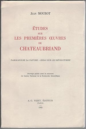 Seller image for tudes sur les premires oeuvres de Chateaubriand. Tableaux de la nature - Essai sur les rvolutions. for sale by Rometti Vincent