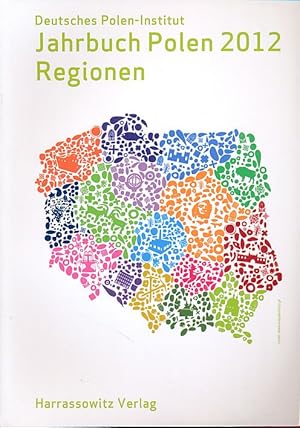 Jahrbuch Polen 2012, Band 23: Regionen. Herausgegeben vom Deutschen Polen-Institut Darmstadt. Beg...