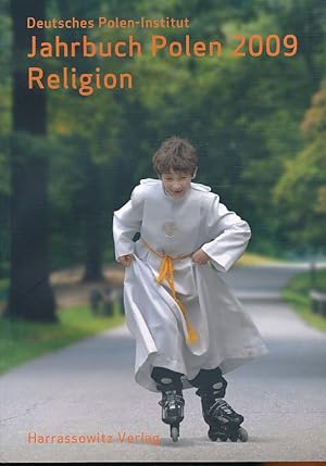Jahrbuch Polen 2009, Band 20: Religion. Herausgegeben vom Deutschen Polen-Institut Darmstadt. Beg...