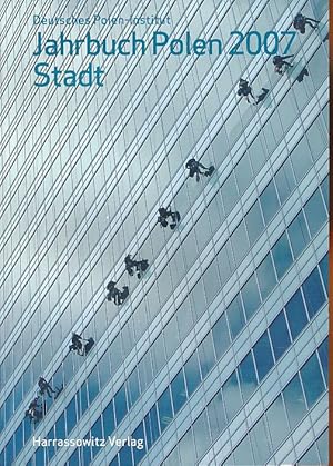 Jahrbuch Polen 2007, Band 18: Stadt. Herausgegeben vom Deutschen Polen-Institut Darmstadt. Begrün...