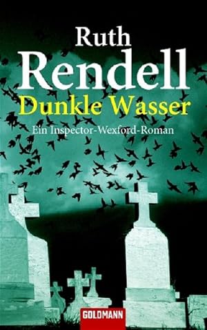 Dunkle Wasser: Ein Inspector-Wexford-Roman (Goldmann Allgemeine Reihe)