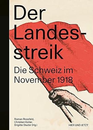 Seller image for Der Landesstreik : Die Schweiz im November 1918 for sale by AHA-BUCH GmbH