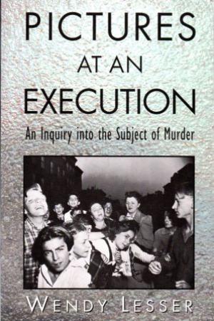 Seller image for PICTURES AT AN EXECUTION An Inquiry into the Subject of Murder for sale by Loretta Lay Books