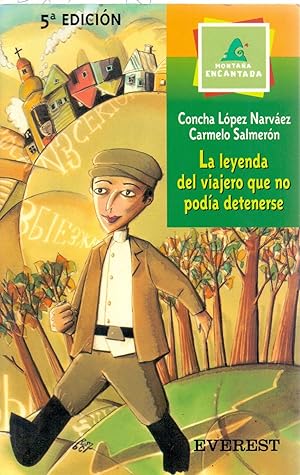 Seller image for LA LEYENDA DEL VIAJERO QUE NO PODIA DETENERSE for sale by Libreria 7 Soles
