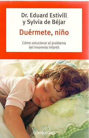 Seller image for DUERNETE, NIO - COMO SOLUCIONAR EL PROBLEMA DEL INSOMNIO INFANTIL for sale by Libreria 7 Soles