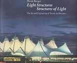 Light structures, structures of light: The art and engineering of tensile Architecture