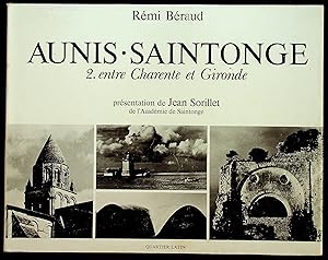 Imagen del vendedor de Aunis Saintonge 2. Entre Charente et Gironde a la venta por LibrairieLaLettre2