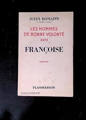 Image du vendeur pour Les hommes de bonne volont Tome XXVI - Franoise mis en vente par LibrairieLaLettre2
