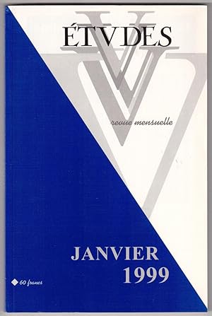 Bild des Verkufers fr Etudes janvier 1999 - Algrie : enlisement ou gestation ? Vers un gouvernement europen ? France fin de sicle. Ne respirez plus, ne bougez plus, vous tes fichs ! Mystrieuse criture. L'autorit ecclsiale et le droit de penser par soi-mme. Trois figures de Dieu chez Bonnefoy zum Verkauf von LibrairieLaLettre2