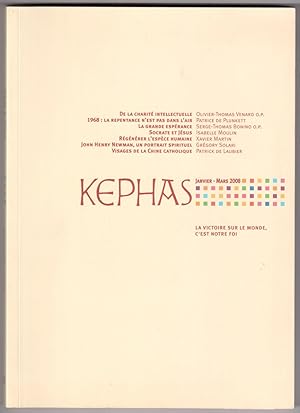 Image du vendeur pour Kephas janvier-mars 2008 - De la charit intellectuelle. 1968 : la repentance n'est pas dans l'air. La grande esprance. Socrate et Jsus. Rgnrer l'espce humaine. John Henry Newman, un protrait spirituel. Visages de la Chine catholique mis en vente par LibrairieLaLettre2