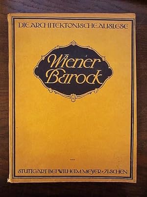 Seller image for Die Architektonische Auslese: Wiener Barock. Einfhrung von Walter von Semetkowski for sale by Rudi Euchler Buchhandlung & Antiquariat