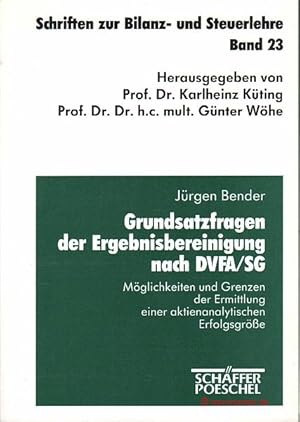 Bild des Verkufers fr Grundsatzfragen der Ergebnisbereinigung nach DVFA/SG. Mglichkeiten und Grenzen der Ermittlung einer aktienanalytischen Erfolgsgrsse. Schriften zur Bilanz- und Steuerlehre, Band 23. zum Verkauf von Antiquariat Hohmann