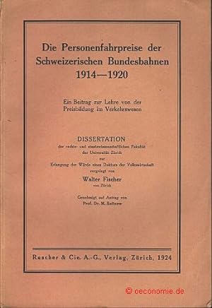 Die Personenfahrpreise der Schweizerischen Bundesbahnen 1914-1920. Ein Beitrag zur Lehre von der ...