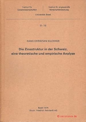 Bild des Verkufers fr Die Zinsstruktur in der Schweiz, eine theoretische und empirische Analyse. Dissertationenreihe 18. zum Verkauf von Antiquariat Hohmann