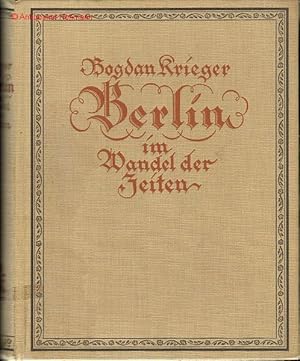 Berlin im Wandel der Zeiten. Eine Wanderung vom Schloß nach Charlottenburg durch 3 Jahrhunderte.