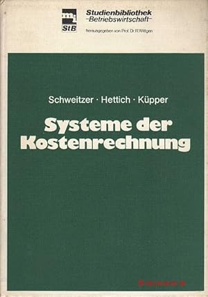Seller image for Systeme der Kostenrechnung. Studienbibliothek Betriebswirtschaft. for sale by Antiquariat Hohmann
