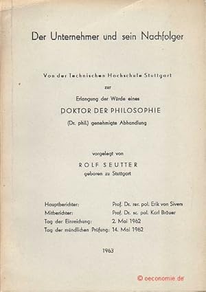 Image du vendeur pour Der Unternehmer und sein Nachfolger. Dissertation, Stuttgart 1962. mis en vente par Antiquariat Hohmann