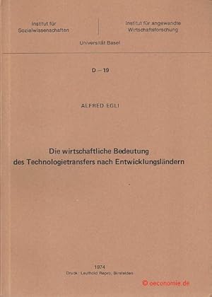 Bild des Verkufers fr Die wirtschaftliche Bedeutung des Technologietransfers nach Entwicklungslndern. Dissertationenreihe 19. zum Verkauf von Antiquariat Hohmann