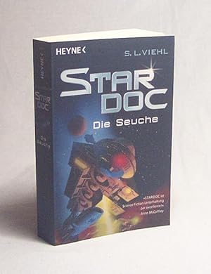 Bild des Verkufers fr Stardoc. Bd. 1., Die Seuche : Roman / S. L. Viehl. [Dt. bers. von Andr Wiesler] zum Verkauf von Versandantiquariat Buchegger