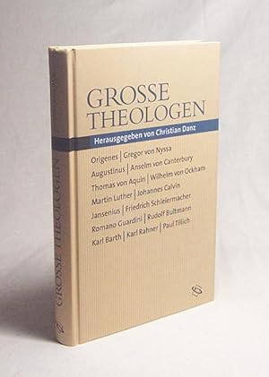 Imagen del vendedor de Groe Theologen / Christian Danz (Hrsg.) a la venta por Versandantiquariat Buchegger