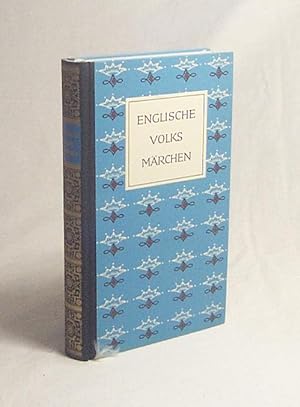 Seller image for Englische Volksmrchen / Hrsg. von Katherine Briggs u. Ruth Michaelis-Jena. [Aus d. Engl. bertr. von Uta Schier] for sale by Versandantiquariat Buchegger