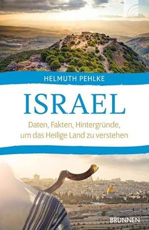 Bild des Verkufers fr Israel : Daten, Fakten, Hintergrnde, um das Heilige Land zu verstehen zum Verkauf von AHA-BUCH GmbH