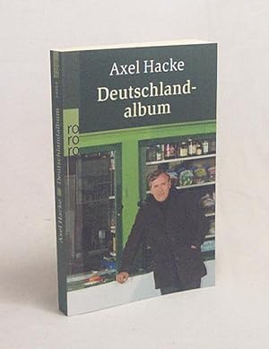 Bild des Verkäufers für Deutschlandalbum / Axel Hacke zum Verkauf von Versandantiquariat Buchegger