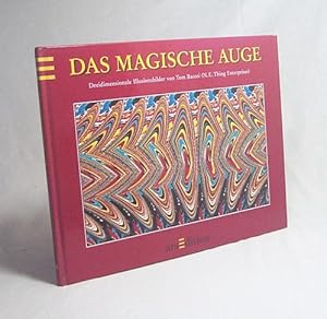 Seller image for Das magische Auge I : dreidimensionale Illusionsbilder / von Tom Baccei. [Aus dem Engl. von Werner Horwath] for sale by Versandantiquariat Buchegger