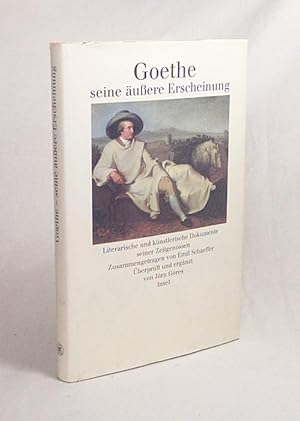 Bild des Verkufers fr Goethe, seine ussere Erscheinung : literar. u. knstler. Dokumente seiner Zeitgenossen / zsgetragen von Emil Schaeffer. berprft u. erg. von Jrn Gres zum Verkauf von Versandantiquariat Buchegger