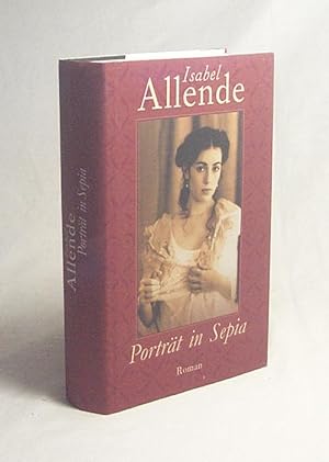 Image du vendeur pour Portrt in Sepia : Roman / Isabel Allende. Aus dem Span. von Lieselotte Kolanoske mis en vente par Versandantiquariat Buchegger