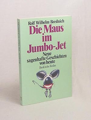 Bild des Verkufers fr Die Maus im Jumbo-Jet : neue sagenhafte Geschichten von heute / Rolf Wilhelm Brednich zum Verkauf von Versandantiquariat Buchegger