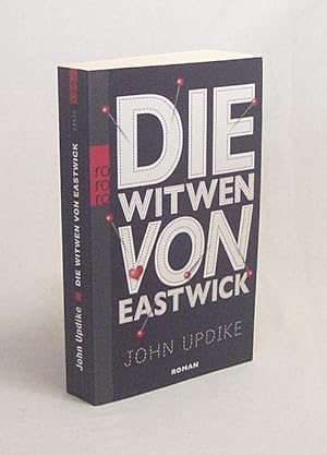 Seller image for Die Witwen von Eastwick : Roman / John Updike. Dt. von Angela Praesent for sale by Versandantiquariat Buchegger