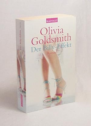 Seller image for Der Billy-Effekt : Roman / Olivia Goldsmith. Aus dem Amerikan. von Antje Althans for sale by Versandantiquariat Buchegger