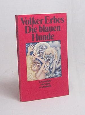 Bild des Verkufers fr Die blauen Hunde : Erzhlung / Volker Erbes zum Verkauf von Versandantiquariat Buchegger