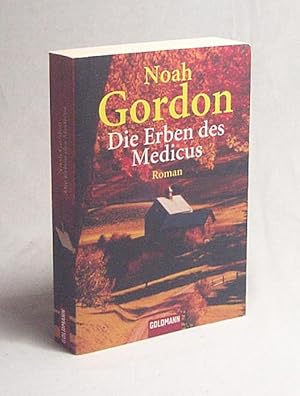 Bild des Verkufers fr Die Erben des Medicus : Roman / Noah Gordon. Aus dem Amerikan. von Klaus Berr zum Verkauf von Versandantiquariat Buchegger