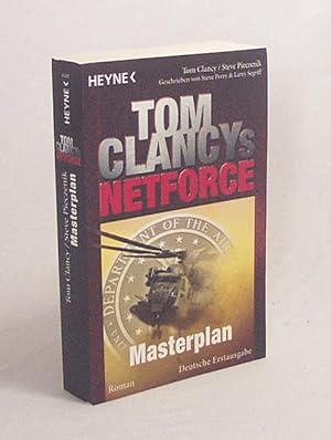 Immagine del venditore per Tom Clancy's net force : Masterplan / Tom Clancy/Steve Pieczenik, Steve Perry/Larry Segriff. Aus dem Amerikan. von Bernhard Liesen venduto da Versandantiquariat Buchegger