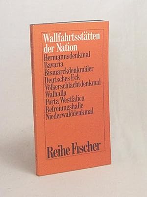 Imagen del vendedor de Wallfahrtssttten der Nation : Vom Vlkerschlachtdenkmal z. Bavaria a la venta por Versandantiquariat Buchegger