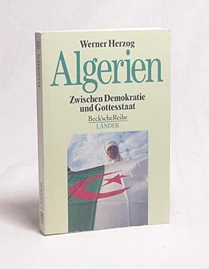 Bild des Verkufers fr Algerien : zwischen Demokratie und Gottesstaat / Werner Herzog zum Verkauf von Versandantiquariat Buchegger