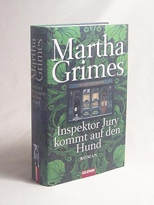 Bild des Verkufers fr Inspektor Jury kommt auf den Hund : Roman / Martha Grimes. Dt. von Cornelia C. Walter zum Verkauf von Versandantiquariat Buchegger