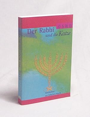 Seller image for Der Rabbi und die Katze : Geschichten zur jdischen Mystik / Osho. [bers.: Swami Prem Nirvano ; Swami Deva Amiya] for sale by Versandantiquariat Buchegger