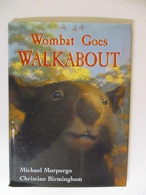 Seller image for WOMBAT GOES WALKABOUT for sale by GREENSLEEVES BOOKS